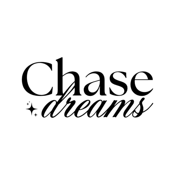 Chase Dreams