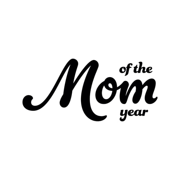 Mom of The Year