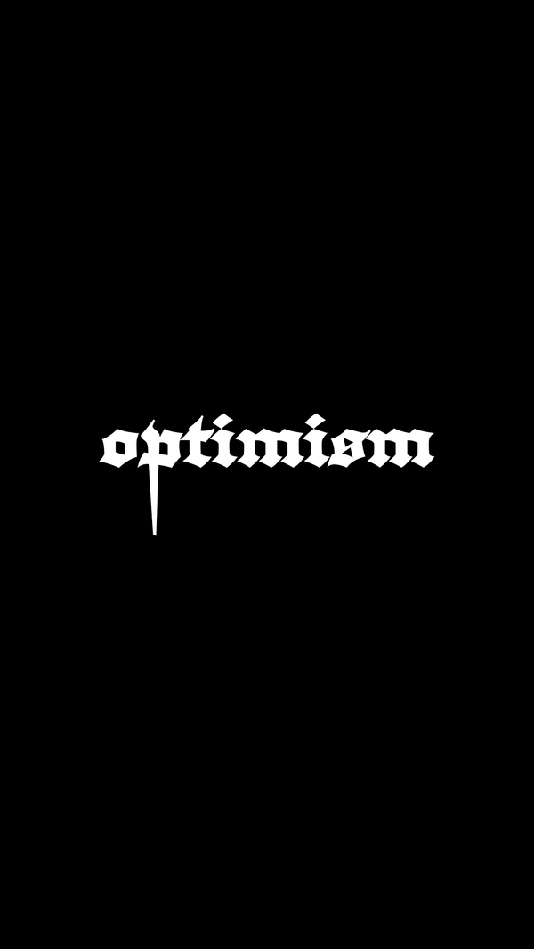 Optimism Gothic Typography Poster, Bold Blackletter Text Design, Motivational Word Art Print, Modern Dark Aesthetic Decor